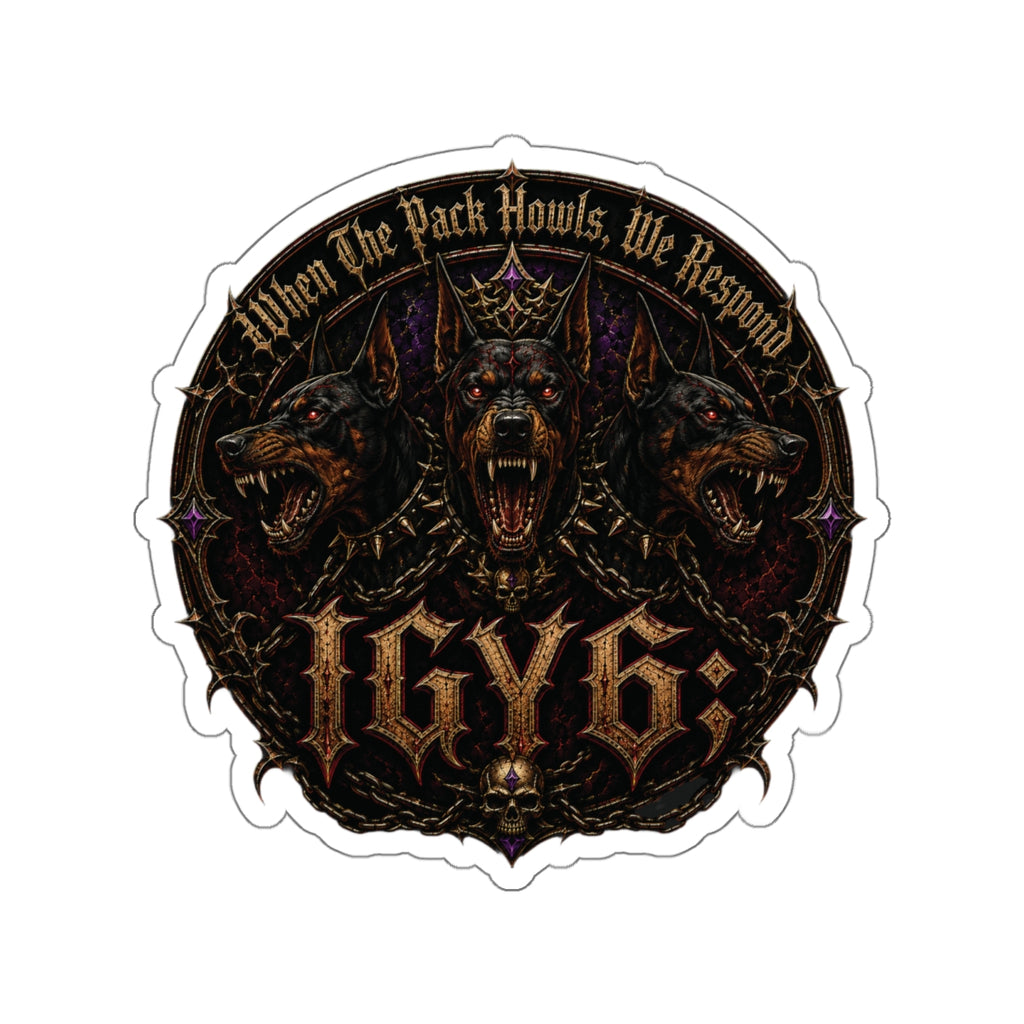 Die-Cut Sticker — IGY6;Triple-Headed Wolf Emblem (“When The Pack Howls, We Respond”)
